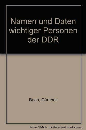 Namen und Daten: Wichtige Personen der DDR