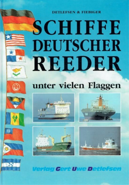 Schiffe deutscher Reeder unter vielen Flaggen