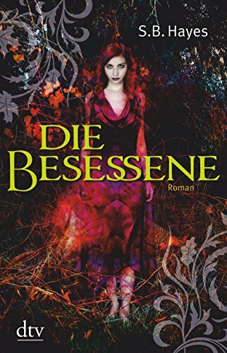 Die Besessene: Roman