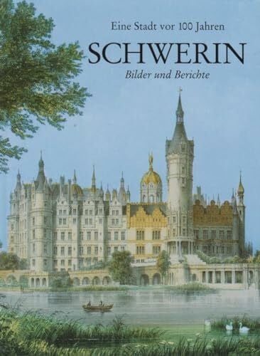 Schwerin: Bilder und Berichte