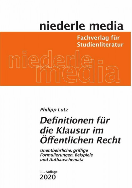 Definitionen für die Klausur im Öffentlichen Recht - 2026: Unentbehrliche, griffige Formulierungen, Beispiele und Aufbauschemata