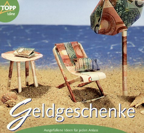 Geldgeschenke: Ausgefallene Ideen für jeden Anlass