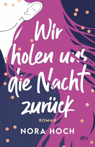 Wir holen uns die Nacht zurück: Hochaktuelle intensive Freundschaftsgeschichte mit starken Themen