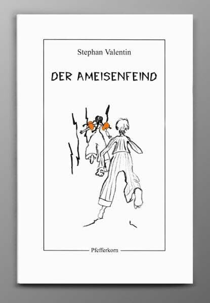 Der Ameisenfeind: Roman