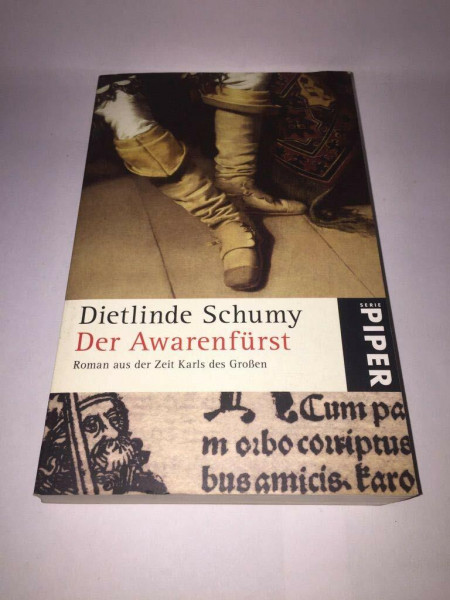 Der Awarenfürst: Roman aus der Zeit Karls des Großen (Piper Taschenbuch, Band 4913)