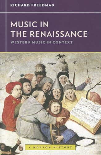 Music in the Renaissance (Western Music in Context: A Norton History, Band 0)