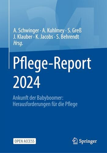 Pflege-Report 2024: Ankunft der Babyboomer: Herausforderungen für die Pflege