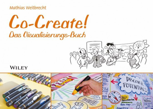 Co-Create!: Das Visualisierungs-Buch