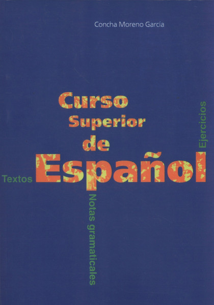 Curso superior de espanol. Libro del alumno / Curso superior de español. Libro del alumno: Nivel Superior