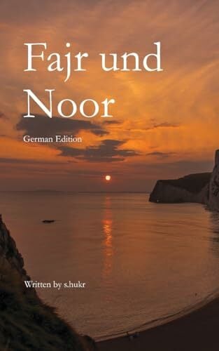 Fajr and Noor (German Edition) Fajr and Noor (German Edition)
