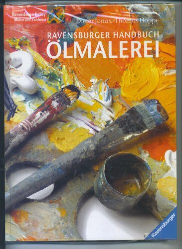 Ravensburger Handbuch Ölmalerei: Mit neuer Rechtschreibung