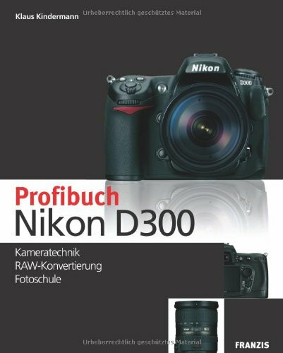 Das Profibuch Nikon D300