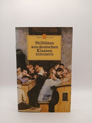 Stilblüten aus deutschen Klassenzimmern I.