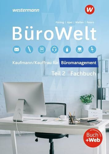 BüroWelt: Lernfelder 8-13 bis Teil 2 der gestreckten Abschlussprüfung Schulbuch