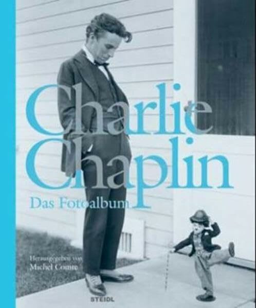 Charlie Chaplin - Das Fotoalbum