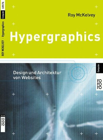 Hypergraphics. Design und Architektur von Websites