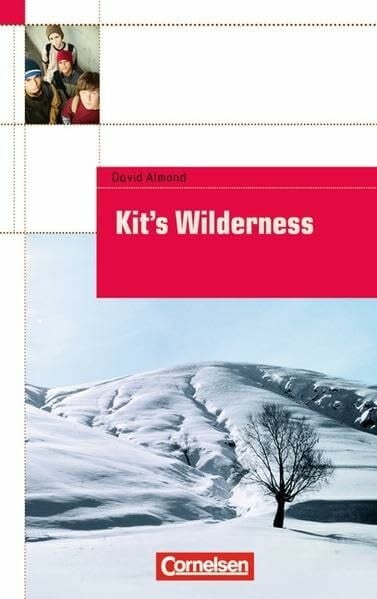 Cornelsen English Library - Fiction: 9. Schuljahr, Stufe 2 - Kit's Wilderness: Textheft: Ab Lernjahr 5.