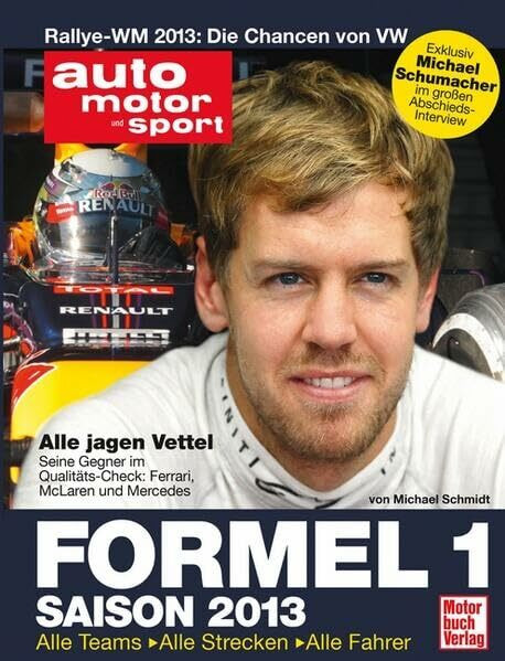 Formel 1 - Saison 2013: Alle Teams . Alle Strecken . Alle Fahrer (auto motor und sport)