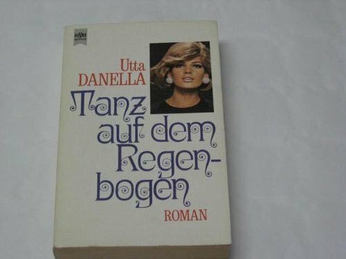 Tanz auf dem Regenbogen. Roman.