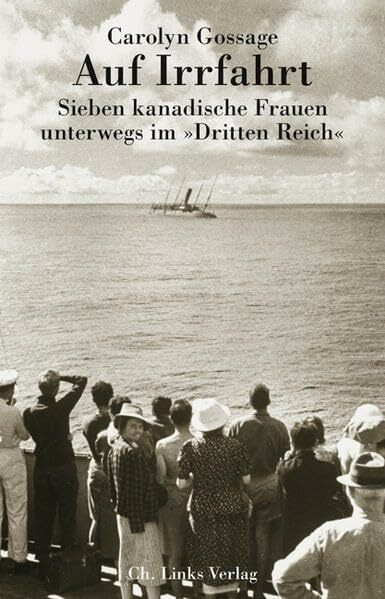 Auf Irrfahrt. Sieben kanadische Frauen unterwegs im «Dritten Reich»