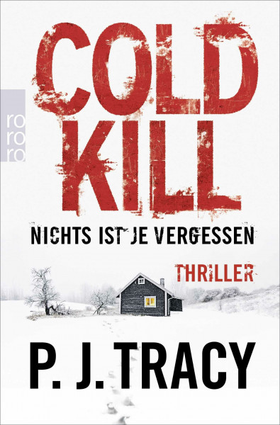 Cold Kill. Nichts ist je vergessen: Thriller (Monkeewrench, Band 7)