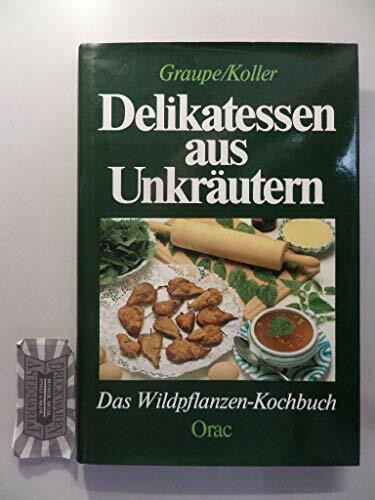 Delikatessen aus Unkräutern