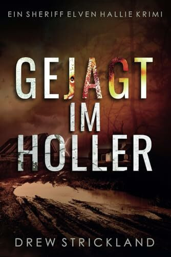 Gejagt im Holler (Ein Sheriff Elven Hallie Krimi, Band 3)