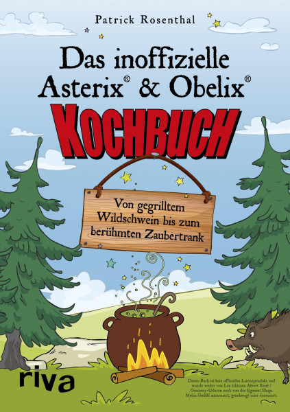 Das inoffizielle Asterix®-&-Obelix®-Kochbuch