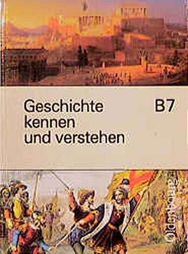 Geschichte kennen und verstehen. Ausgabe B. 7. Jahrgangsstufe