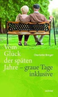 Vom Glück der späten Jahre