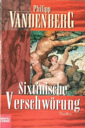 Sixtinische Verschwörung: Historischer Thriller