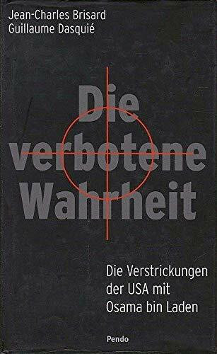 Die verbotene Wahrheit. Die Verstrickungen der USA mit Osama bon Laden.