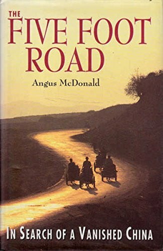 The Five Foot Road - In Search of a Vanished China