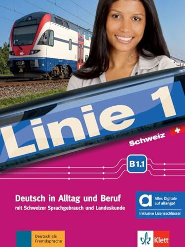 Linie 1 Schweiz B1.1 - Hybride Ausgabe allango: Deutsch in Alltag und Beruf mit Schweizer Sprachgebrauch und Landeskunde. Kurs- und Übungsbuch mit ... mit Schweizer Sprachgebrauch und Landeskunde)