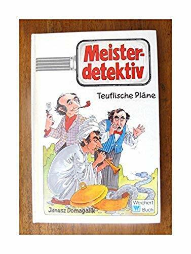Der Meisterdetektiv II. Teuflische Pläne. ( Ab 12 J.) Der Meisterdetektiv II. Teuflische Pläne. ( Ab 12 J.)