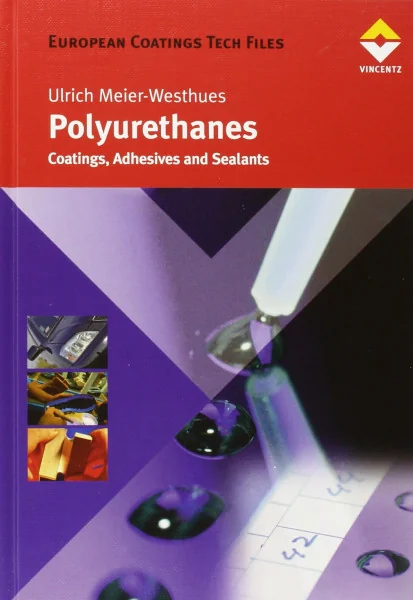 Polyurethanes: Coatings, Adhesives and Sealants (European Coatings)