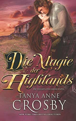 Die Magie der Highlands (Die Frauen der Highlands, Band 5)