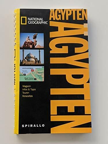 NATIONAL GEOGRAPHIC Spirallo Reiseführer Ägypten: Magazin, Infos & Tipps, Touren, Reiseatlas