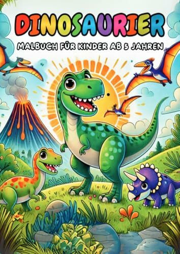 Dinosaurier Malbuch für Kinder ab 5 Jahren: Lustiges Ausmalbuch mit spannenden Fakten - Kreativer Malspaß für Jungen & Mädchen (Malbücher und ... Jungen & Mädchen (Malbücher und -blöcke)