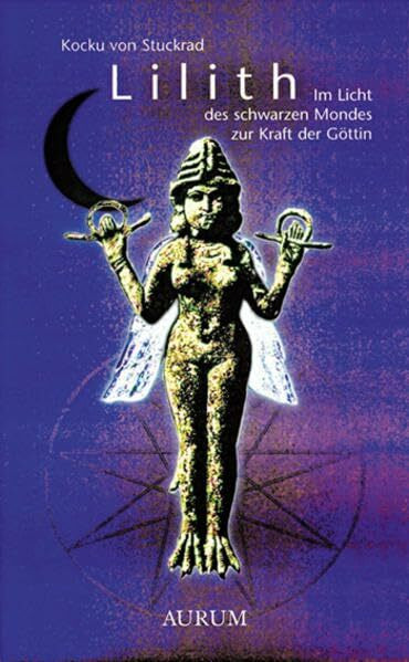 Lilith: Im Licht des schwarzen Mondes zur Kraft der Göttin