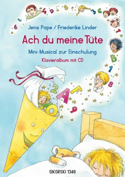 Ach du meine Tüte: Mini-Musical zur Einschulung. Klavieralbum mit CD (Originalaufnahmen und Playbacks): Mini-Musical zur Einschulung. Klavieralbum mit Playback-CD