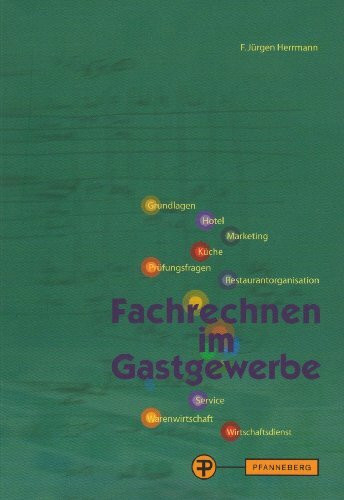 Fachrechnen im Gastgewerbe: Grundstufen und Fachstufen