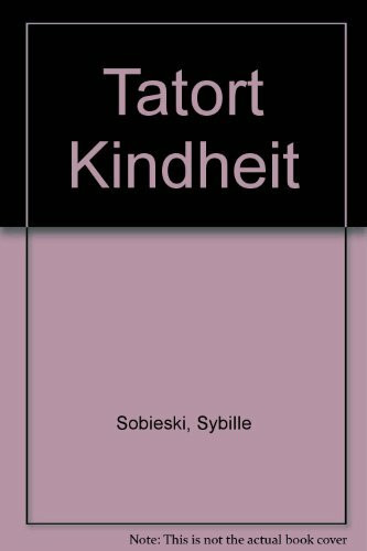 Tatort Kindheit