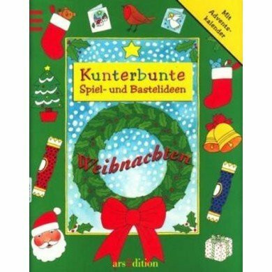 Weihnachten (Kunterbunte Spiel- und Bastelideen)