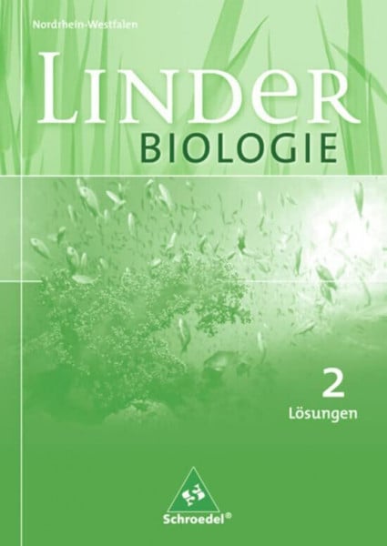LINDER Biologie SI / LINDER Biologie SI - Ausgabe 2008 für Nordrhein-Westfalen: Ausgabe 2008 für Nordrhein-Westfalen / Lösungen 2