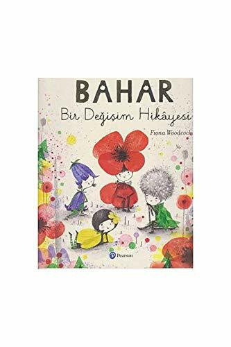 Bahar: Bir Degisim Hikayesi: Bir Değişim Hikayesi