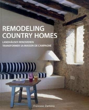 Remodelling Country Homes (Kolon Soft-flaps): Dtsch.-Engl.-Französ.-Niederländ.