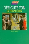 Der gute Ton im Privatleben.