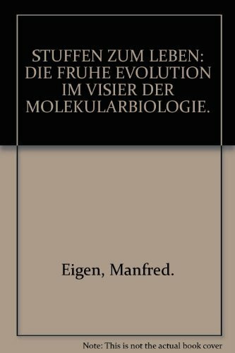 Stufen zum Leben: Die frühe Evolution im Visier der Molekularbiologie