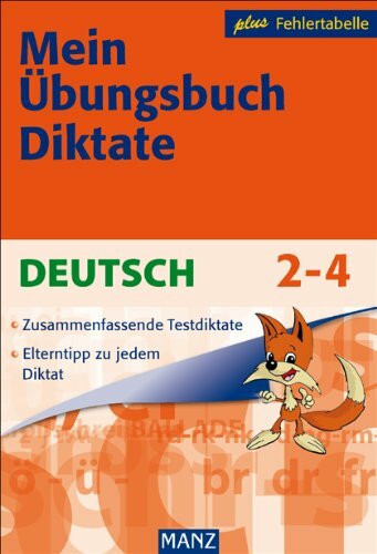 Mein Übungsbuch Diktate - Deutsch 2.-4. Schuljahr: Mit Elterntipp zu jedem Diktat, Abschlusstests und Fehlertabelle Fehlertabellen